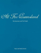 All for Queensland: The Governors and the People - Deluxe Silk Bound Edition - Forrest, Peter, and Forrest, Sheila