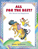 All for the Best: The Secret to Happiness