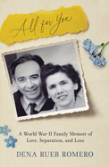 All for You: A World War II Family Memoir of Love, Separation, and Loss