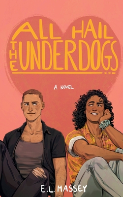 All Hail the Underdogs - Massey, E L