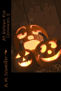 All Hallows Eve Chronicles I