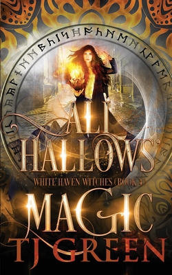 All Hallows' Magic: Paranormal Witch Mysteries - Green, T J