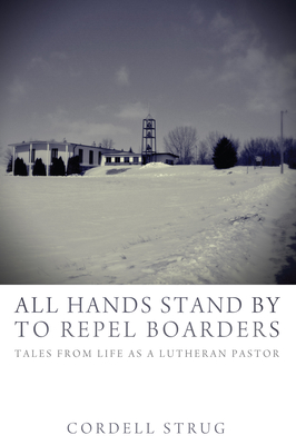 All Hands Stand By to Repel Boarders - Strug, Cordell