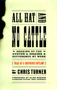 All Hat and No Cattle: Tales of a Corporate Outlaw