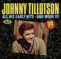 All His Early Hits- And More!!!! - Johnny Tillotson