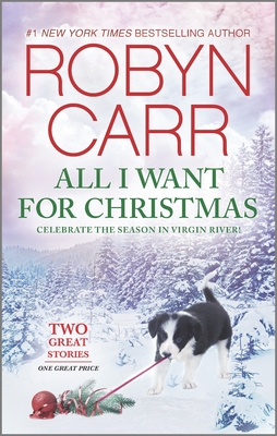 All I Want for Christmas: A Holiday Romance Novel - Carr, Robyn