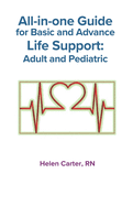 All-in-one Guide for Basic and Advance Life Support: Adult and Pediatric