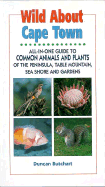 All-in-one Guide to Common Animals and Plants of the Peninsula, Table Mountain, Sea Shore and Gardens