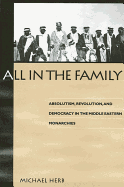 All in the Family: Absolutism, Revolution, and Democracy in Middle Eastern Monarchies