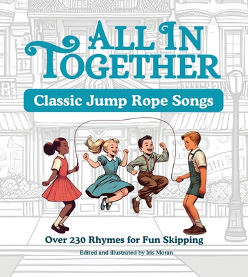 All in Together - Jump Rope Rhymes - Moran, Iris