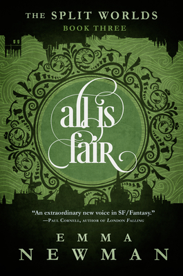 All Is Fair: The Split Worlds - Book Three - Newman, Emma