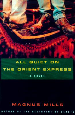 All Is Quiet on the Orient Express - Mills, Magnus