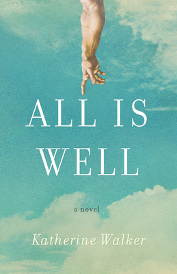 All Is Well - Walker, Katherine