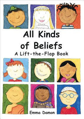 All Kinds of Beliefs: a Lift-the-Flap Book - Damon, Emma