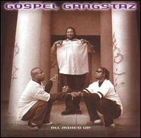 All Mixed Up - Gospel Gangstaz