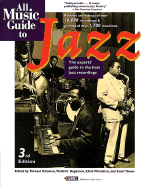 All Music Guide to Jazz: The Experts Guide to the Best Jazz Recordings - Various, and Bogdanov, Vladimir (Editor), and Yanow, Scott (Editor)