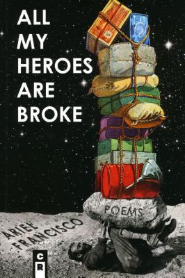 All My Heroes are Broke - Francisco, Ariel