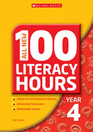 All New 100 Literacy Hours - Year 4 - Perry, Janet, and Gamble, Nikki, and Warren, Celia