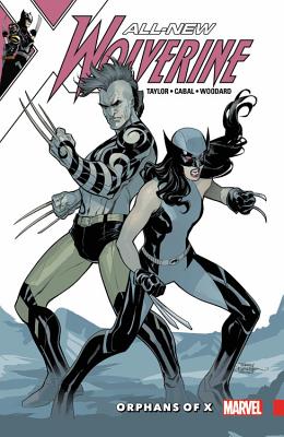 All-New Wolverine Vol. 5: Orphans of X - Taylor, Tom (Text by)