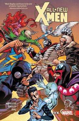 All-New X-Men: Inevitable Vol. 4: IvX - Hopeless, Dennis, and Bagley, Mark (Artist)