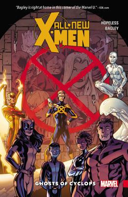 All-New X-Men: Inevitable, Volume 1: Ghost of the Cyclops - Hopeless, Dennis (Text by)