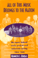 All of This Music Belongs to the Nation: The Wpa's Federal Music Project and American Society