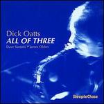 All of Three - Dick Oatts/Dave Santoro/James Oblon