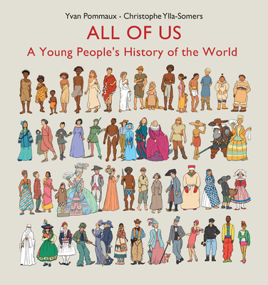 All of Us: A Young People's History of the World - Ylla-Somers, Christophe, and Lehmann, Anna (Translated by)