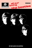 All Our Loving: A People's History of The Beatles