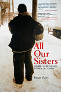 All Our Sisters: Stories of Homeless Women in Canada