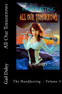 All Our Tomorrows: The Handfasting - Vol 3