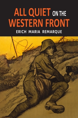 All Quiet on the Western Front - Remarque, Erich Maria, and Wheen, A W (Translated by)