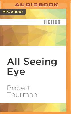 All Seeing Eye - Thurman, Robert, and Hoyt, Jeff (Read by)