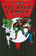 All Star Comics Archives - Meyer, Sheldon (Editor), and Thomas, Roy (Foreword by)