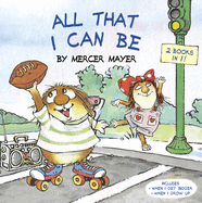 All That I Can Be (Little Critter): An Inspirational Book for Kids