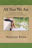 All That We Are: The Asexuality Spectrum, or Love Without Sex