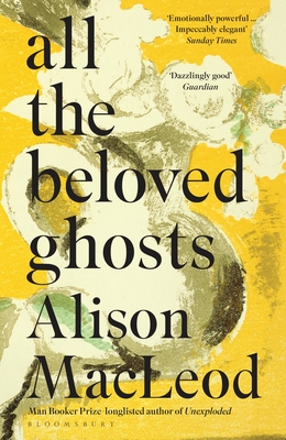 All the Beloved Ghosts - MacLeod, Alison