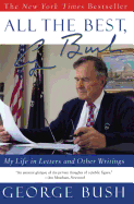 All the Best, George Bush: My Life in Letters and Other Writings