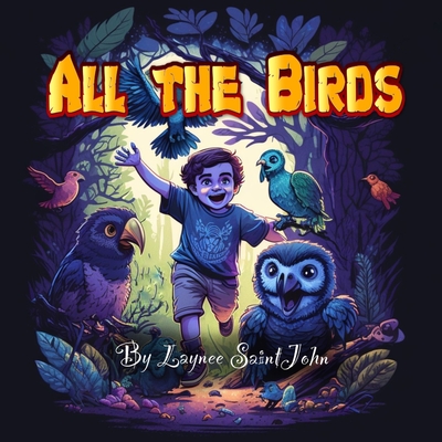 All the Birds - Saintjohn, Laynee