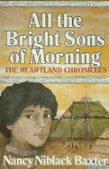 All the Bright Sons of Morning