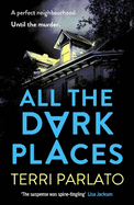 All The Dark Places: A twisty, read-in-one-sitting, unputdownable crime thriller