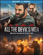 All the Devil's Men [Includes Digital Copy] [Blu-ray]