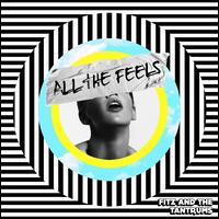 All the Feels - Fitz and the Tantrums