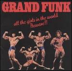 All the Girls in the World Beware!! - Grand Funk 