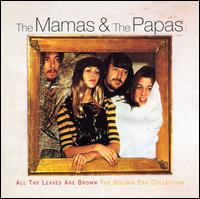 All the Leaves Are Brown: The Golden Era Collection - The Mamas & the Papas