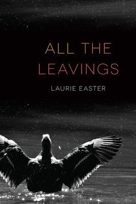 All the Leavings - Easter, Laurie