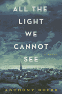 All the Light We Cannot See - Doerr, Anthony