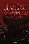 All the Loveless Things