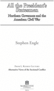 All the President's Statesmen: Northern Governors and the American Civil War - Engle, Stephen