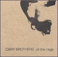 All the Rage - Cary Brothers